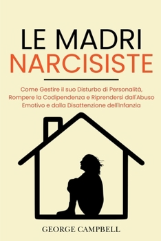 Paperback Le Madri Narcisiste [Italian] Book