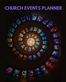 Church Events Planner: Useful and beautiful Christian gift for women, men and families. (Community Events Planners)