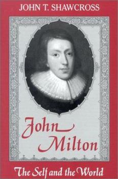 John Milton: The Self and the World - Book  of the Studies in the English Renaissance