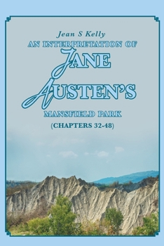 Paperback An Interpretation of Jane Austen's Mansfield Park: (Chapters 32-48) Book