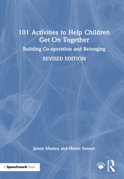 Hardcover 101 Activities to Help Children Get on Together: Building Co-Operation and Belonging Book