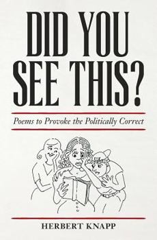 Paperback Did You See This?: Poems to Provoke the Politically Correct Book