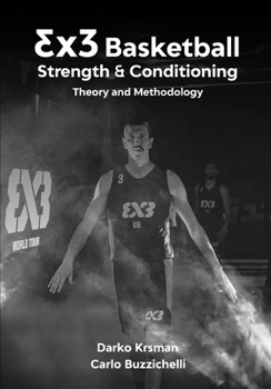 Paperback 3x3 Basketball Strength and Conditioning: Theory and Methodology Book