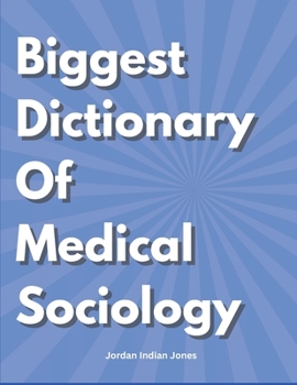 Paperback Biggest Dictionary of Medical Sociology Book