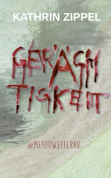 Paperback Gerächtigkeit: #MeTooWetterau [German] Book
