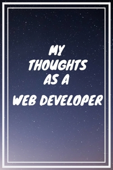 My thoughts as a Web Developer: Web Developer Career School Graduation Gift Journal / Notebook / Diary / Unique Greeting Card Alternative