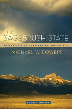Paperback The Sagebrush State, 4th Ed, Volume 4: Nevada's History, Government, and Politics Book