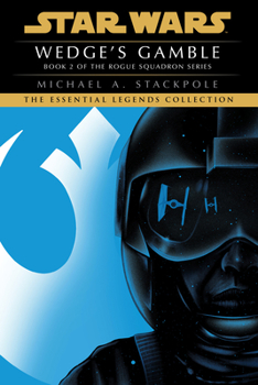 Wedge's Gamble - Book  of the Star Wars Legends Universe