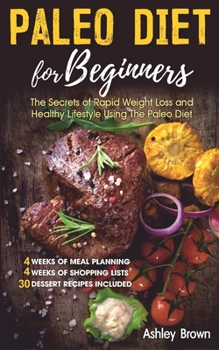 Paperback Paleo Diet for Beginners: The Secrets of Rapid Weight Loss and a Healthy Lifestyle Using the Paleo Diet Book