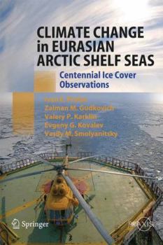 Paperback Climate Change in Eurasian Arctic Shelf Seas: Centennial Ice Cover Observations Book