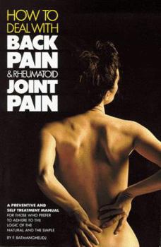 Paperback How to Deal with Your Back Pain and Rheumatoid Joint Pain: A Preventive and Self Treatment...... Book