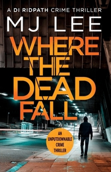 Where The Dead Fall - Book #2 of the DI Ridpath