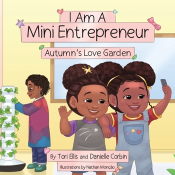 Paperback I Am A Mini Entrepreneur: Autumn's Love Garden Book