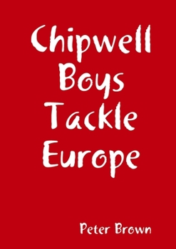 Paperback Chipwell Boys Tackle Europe Book