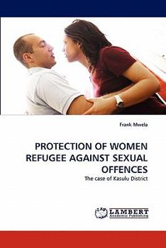 Paperback Protection of Women Refugee Against Sexual Offences Book