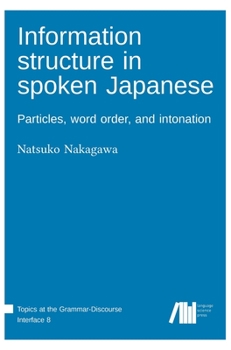 Hardcover Information structure in spoken Japanese Book