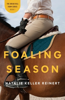 Foaling Season: A Novel (Briar Hill Farm, 1)