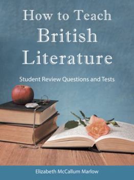 Paperback How to Teach British Literature: Student Review Questions and Tests Book