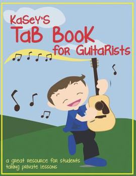 Paperback Kasey's Tab Book For Guitarists: A Great Resource For Students Taking Private Lessons Book