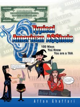 Paperback Typical American A$$hole: 100 Ways You Know You Are a Taa Book