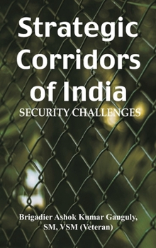 Hardcover Strategic Corridors of India: Security Challenges Book
