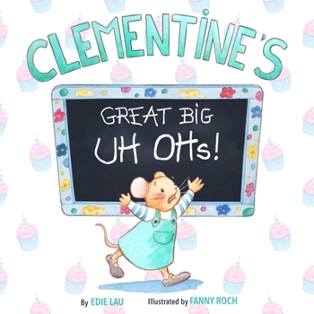 Paperback Clementine's Great Big Uh Ohs: Preparing for the Unexpected Book