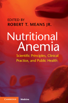 Paperback Nutritional Anemia: Scientific Principles, Clinical Practice, and Public Health Book
