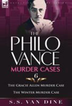Hardcover The Philo Vance Murder Cases: 6-The Gracie Allen Murder Case & the Winter Murder Case Book