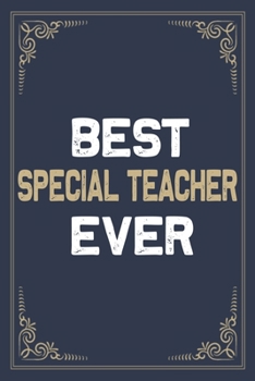 Paperback Best Special Teacher Ever: Blank Lined Activities Notebook Journal Gift Idea for Special Teacher - 6x9 Inch 110 Pages Wide Ruled Composition Note Book