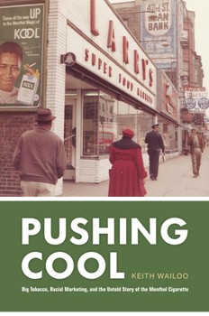 Hardcover Pushing Cool: Big Tobacco, Racial Marketing, and the Untold Story of the Menthol Cigarette Book