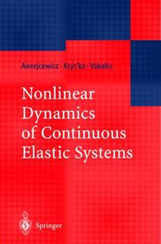 Paperback Nonlinear Dynamics of Continuous Elastic Systems Book