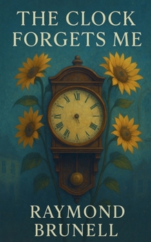The Clock Forgets Me (The Memory Keepers)