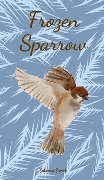 Frozen Sparrow