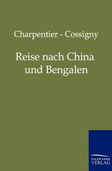 Paperback Reise Nach China Und Bengalen [German] Book