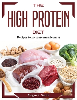 Paperback The High Protein Diet: Recipes to increase muscle mass Book