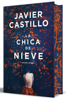 La Chica de Nieve (Edición Limitada Con Cantos Tintados) / The Snow Girl (Limited Sprayed Edges Edition)