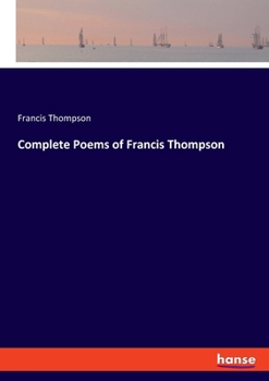 Paperback Complete Poems of Francis Thompson Book