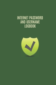 Paperback Internet Password And Username Logbook: Private Information Organizer And Online Privacy Manager Notebook For Senior / Woman / Man / Adults / Kids / C Book