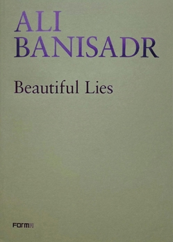 Paperback Ali Banisadr. Beautiful Lies Book