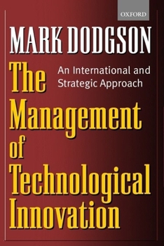 Hardcover The Management of Technological Innovation: An International and Strategic Approach Book