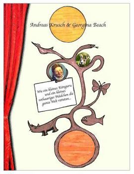 Paperback Wie ein kleines Känguru und ein kleines rothaariges Mädchen die ganze Welt retteten [German] Book