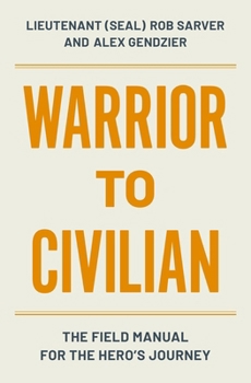 Paperback Warrior to Civilian: The Field Manual for the Hero's Journey Book