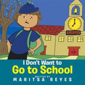 Paperback I Don't Want to Go to School Book