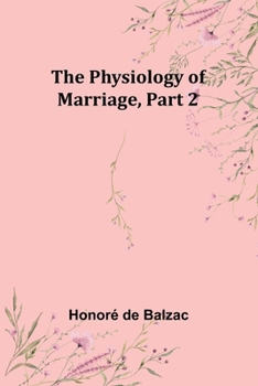The Physiology of Marriage: Pt. 2