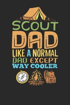 Paperback Notebook Journal: Scouting Scout Dad 6x9 Dot Grid 120 Pages Book