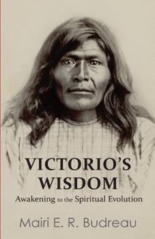 Paperback Victorio's Wisdom: Awakening to the Spiritual Evolution Book