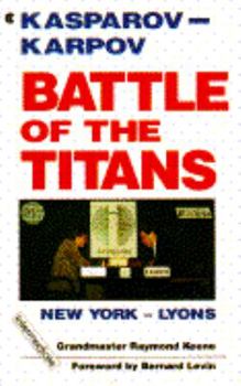 Paperback Battle of the Titans: Kasparov-Karpov, New York-Lyons Book