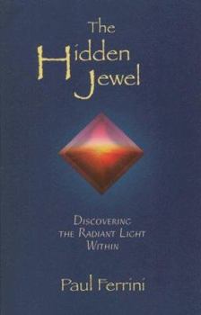 Paperback The Hidden Jewel: Discovering the Radiant Light Within Book