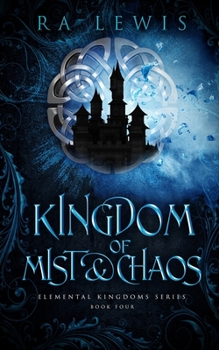 Kingdom of Mist & Chaos - Book #4 of the Elemental Kingdoms