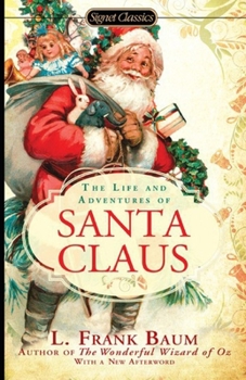 Paperback Life and Adventures of Santa Claus Annotated Book